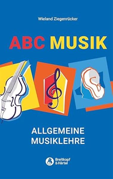 ABC Musik. Allgemeine Musiklehre